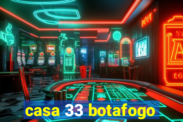 casa 33 botafogo